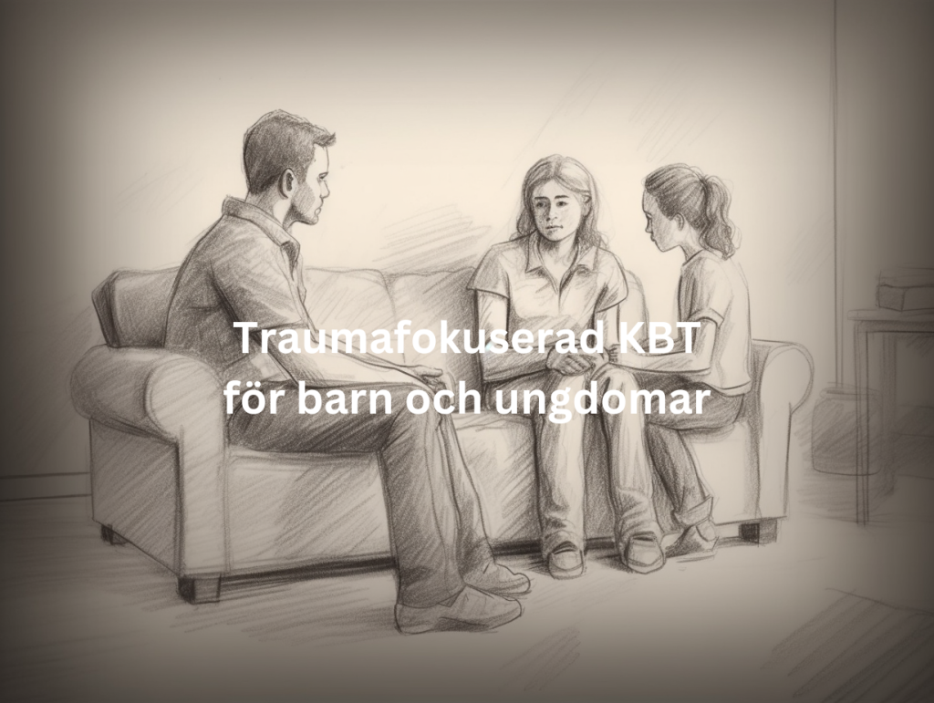Traumafokuserad KBT för barn och ungdomar